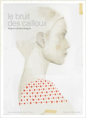 livre Le bruit des cailloux